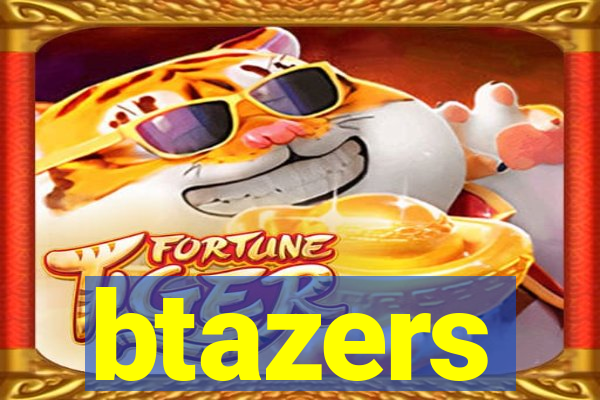 btazers