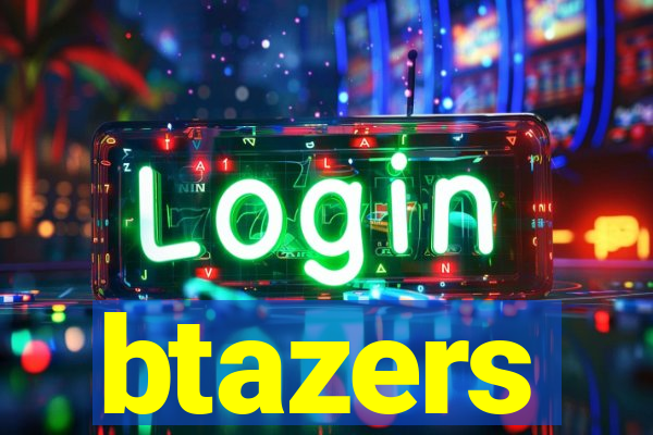 btazers