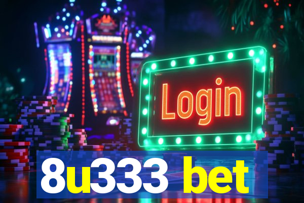 8u333 bet