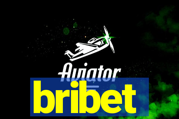 bribet