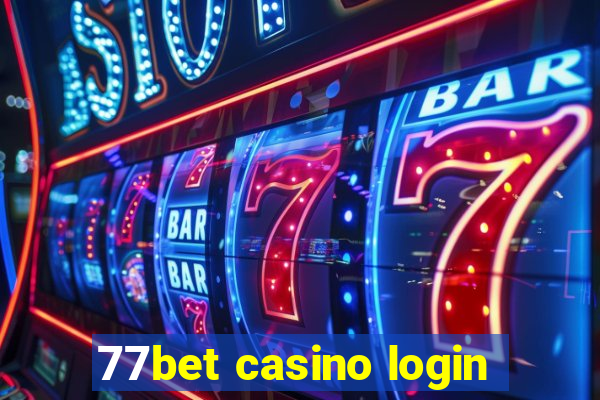 77bet casino login