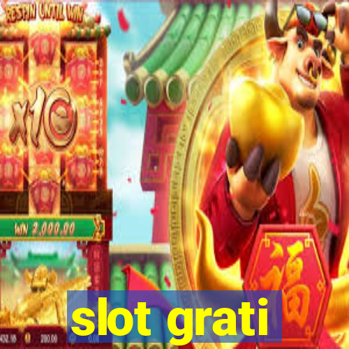 slot grati