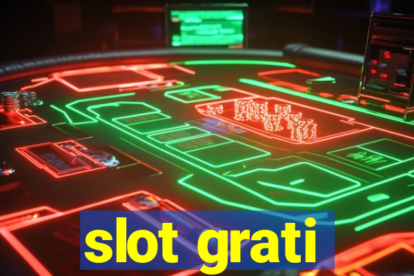 slot grati