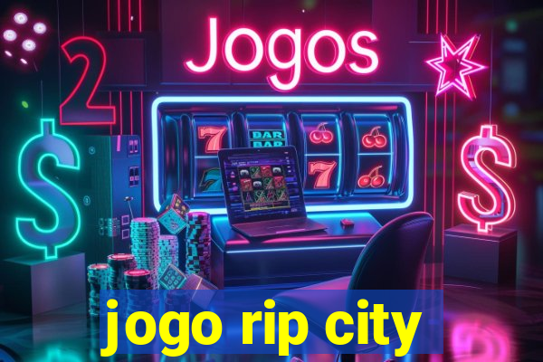 jogo rip city