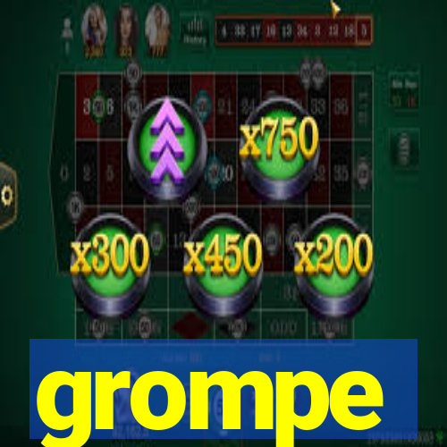 grompe