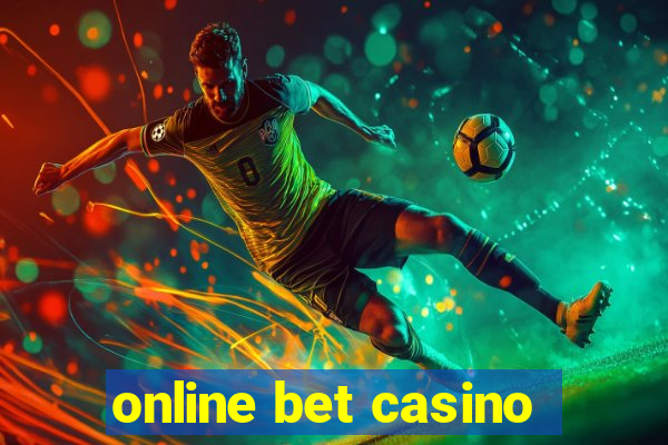 online bet casino