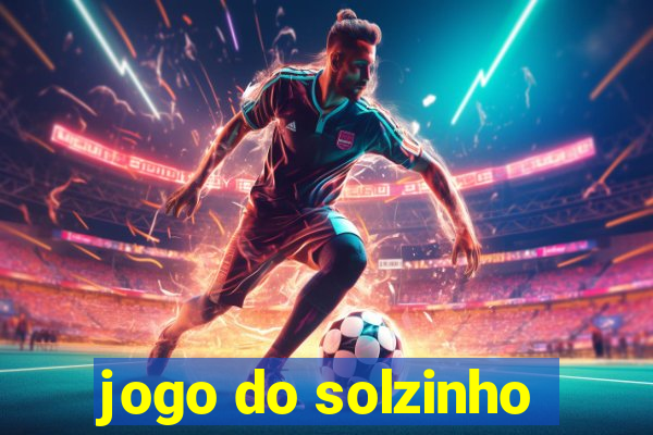 jogo do solzinho