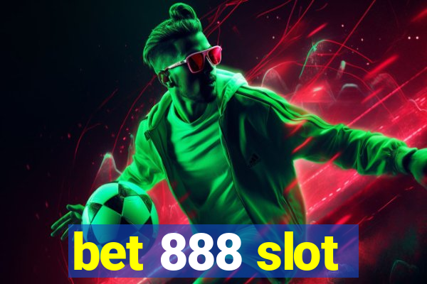 bet 888 slot