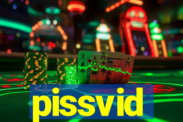 pissvid