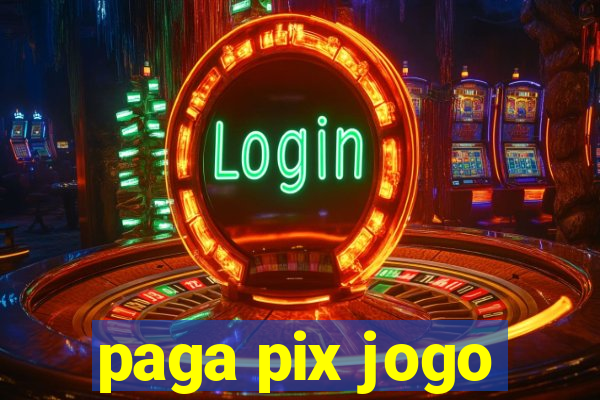 paga pix jogo