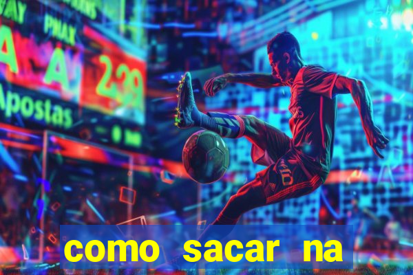 como sacar na galera bet