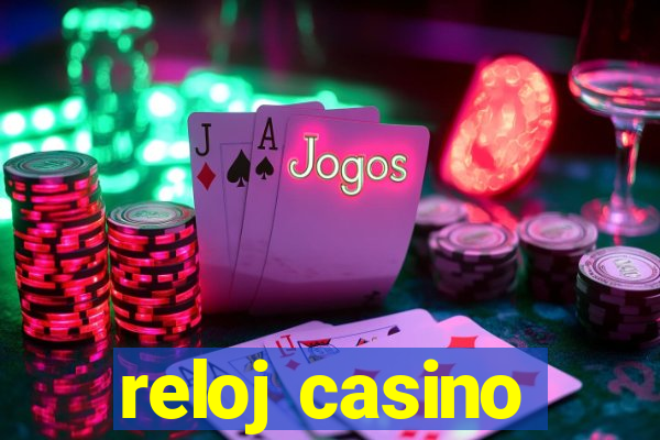 reloj casino