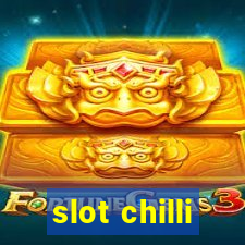 slot chilli