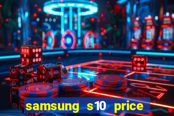 samsung s10 price in nigeria slot