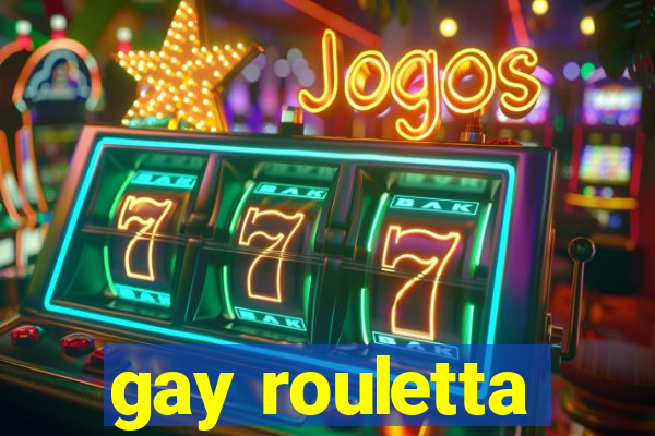 gay rouletta