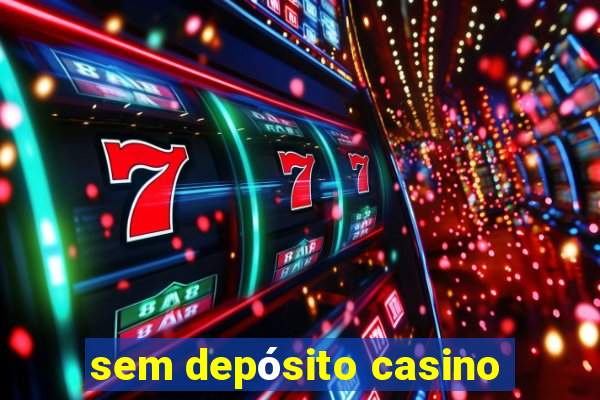 sem depósito casino