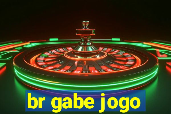 br gabe jogo