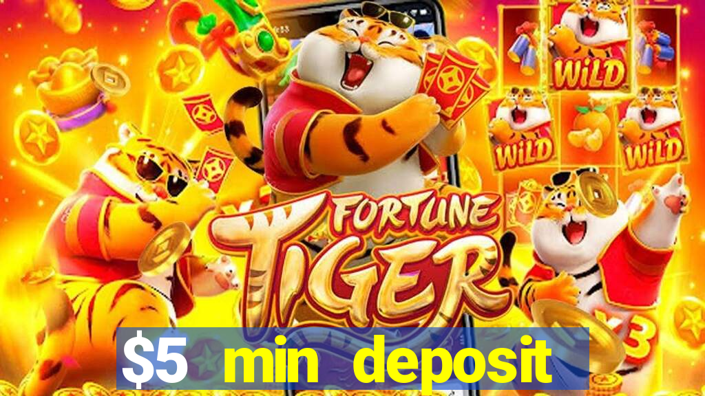 $5 min deposit online casinos