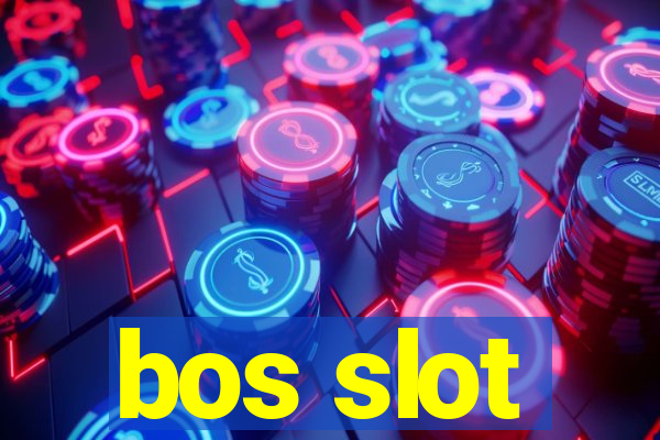 bos slot