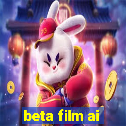 beta film ai