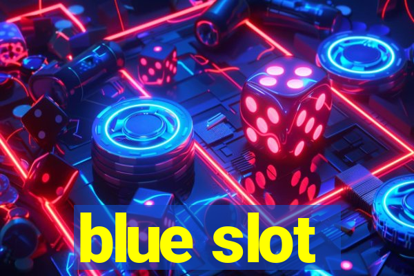 blue slot