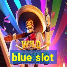 blue slot