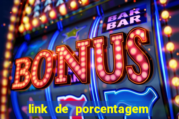 link de porcentagem dos slots