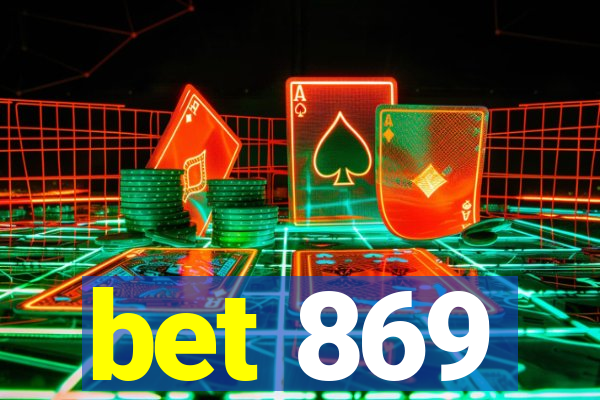 bet 869