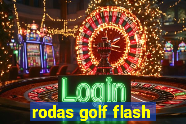 rodas golf flash