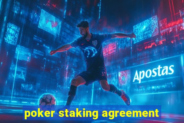 poker staking agreement