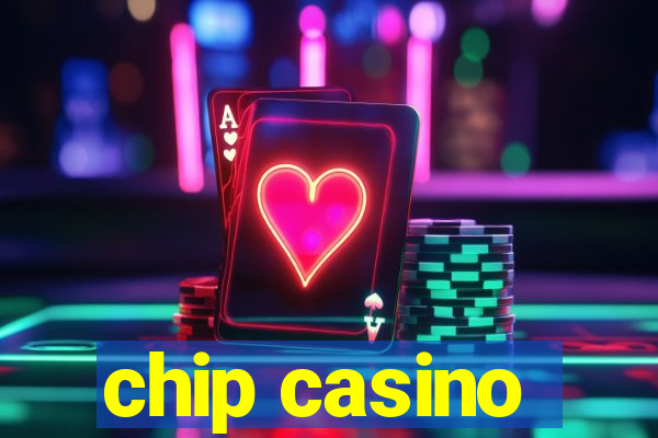 chip casino