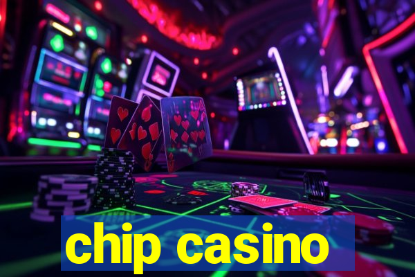 chip casino