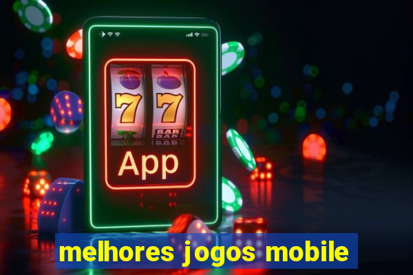 melhores jogos mobile