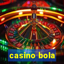 casino bola