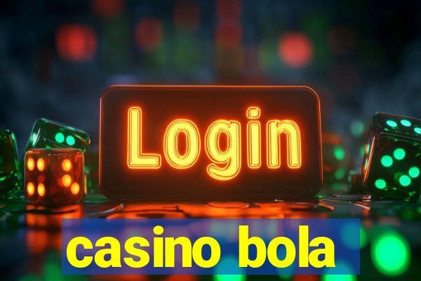 casino bola