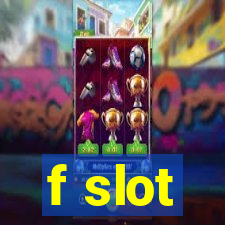 f slot