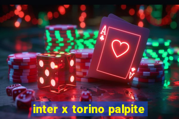 inter x torino palpite