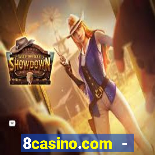 8casino.com - ca莽a-n铆queis online cassino