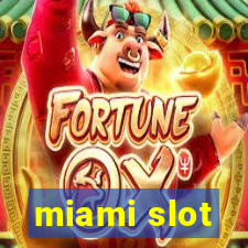 miami slot