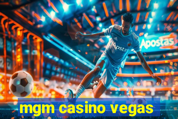 mgm casino vegas