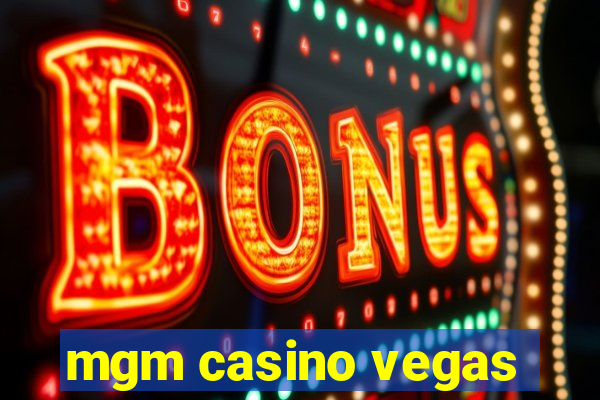 mgm casino vegas