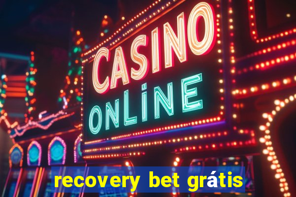 recovery bet grátis