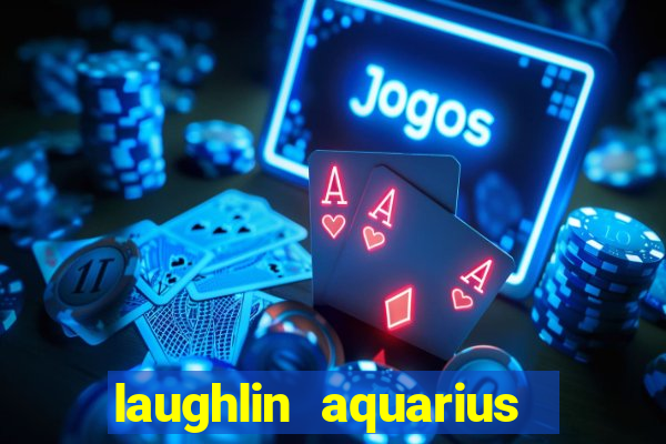 laughlin aquarius casino resort