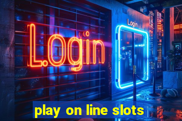 play on line slots