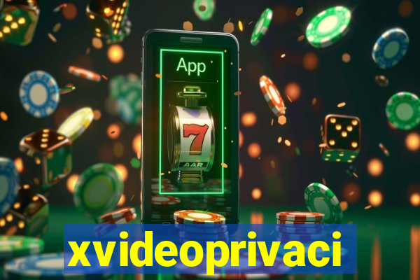 xvideoprivaci