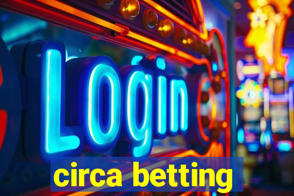 circa betting