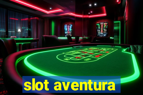 slot aventura