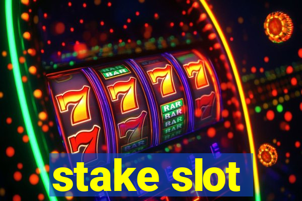 stake slot