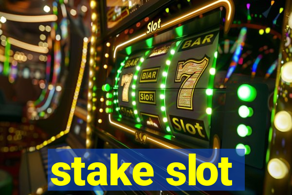 stake slot