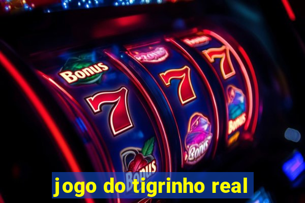 jogo do tigrinho real